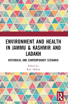 Akhtar |  Environment and Health in Jammu & Kashmir and Ladakh | Buch |  Sack Fachmedien