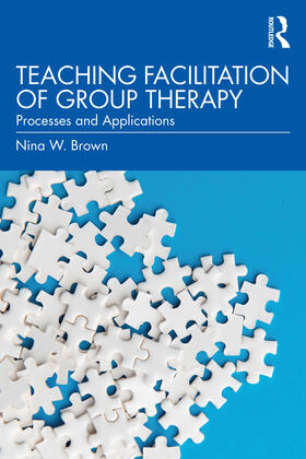 Brown |  Teaching Facilitation of Group Therapy | Buch |  Sack Fachmedien