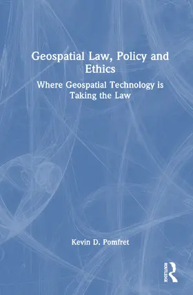 Pomfret |  Geospatial Law, Policy and Ethics | Buch |  Sack Fachmedien