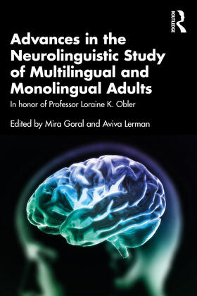Lerman / Goral |  Advances in the Neurolinguistic Study of Multilingual and Monolingual Adults | Buch |  Sack Fachmedien