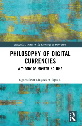 Ikpeazu |  Philosophy of Digital Currencies | Buch |  Sack Fachmedien