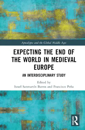 Sanmartín / Peña |  Expecting the End of the World in Medieval Europe | Buch |  Sack Fachmedien