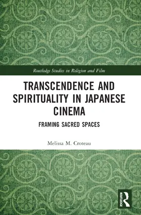 Croteau |  Transcendence and Spirituality in Japanese Cinema | Buch |  Sack Fachmedien