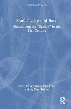Scott / Skelton |  Stanislavsky and Race | Buch |  Sack Fachmedien
