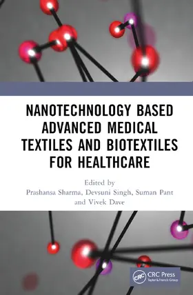 Pant / Sharma / Singh |  Nanotechnology Based Advanced Medical Textiles and Biotextiles for Healthcare | Buch |  Sack Fachmedien