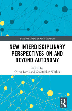 Watkin / Davis |  New Interdisciplinary Perspectives On and Beyond Autonomy | Buch |  Sack Fachmedien