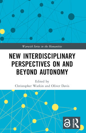 Watkin / Davis |  New Interdisciplinary Perspectives On and Beyond Autonomy | Buch |  Sack Fachmedien