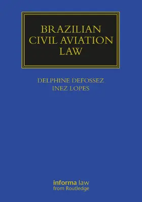 Defossez / Lopes |  Brazilian Civil Aviation Law | Buch |  Sack Fachmedien