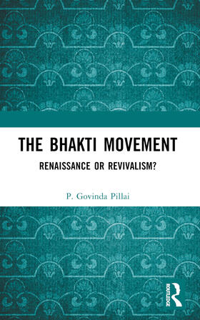 Pillai |  The Bhakti Movement | Buch |  Sack Fachmedien