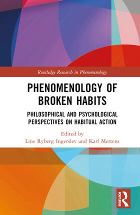 Mertens / Ingerslev |  Phenomenology of Broken Habits | Buch |  Sack Fachmedien