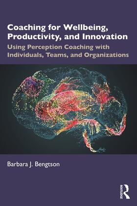 Bengtson |  Coaching for Well-Being, Productivity, and Innovation | Buch |  Sack Fachmedien