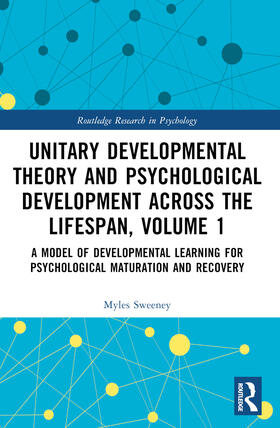 Sweeney |  Unitary Developmental Theory and Psychological Development Across the Lifespan, Volume 1 | Buch |  Sack Fachmedien