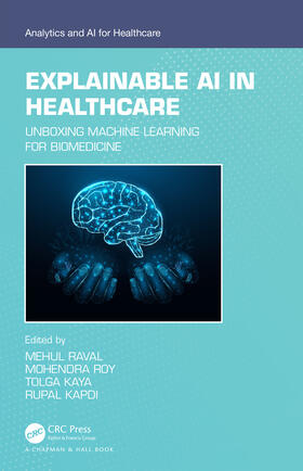 Raval / Roy / Kapdi |  Explainable AI in Healthcare | Buch |  Sack Fachmedien