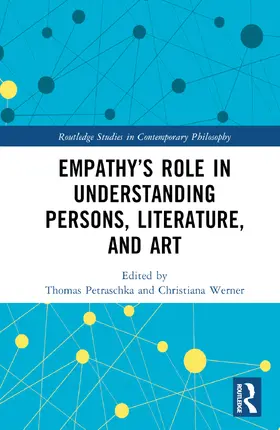 Petraschka / Werner |  Empathy's Role in Understanding Persons, Literature, and Art | Buch |  Sack Fachmedien