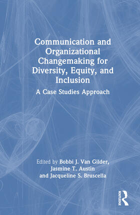 Van Gilder / Austin / Bruscella |  Communication and Organizational Changemaking for Diversity, Equity, and Inclusion | Buch |  Sack Fachmedien