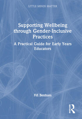 Benham |  Supporting Wellbeing through Gender-Inclusive Practices | Buch |  Sack Fachmedien