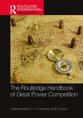 Fong / Ja Ian |  The Routledge Handbook of Great Power Competition | Buch |  Sack Fachmedien