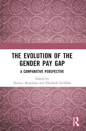 Griffiths / Hamilton |  The Evolution of the Gender Pay Gap | Buch |  Sack Fachmedien