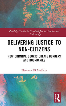 Di Molfetta |  Delivering Justice to Non-Citizens | Buch |  Sack Fachmedien