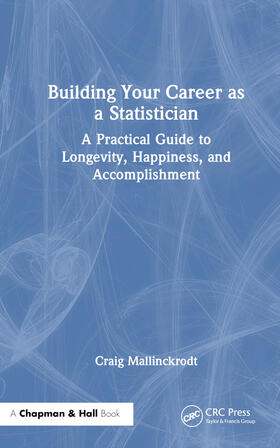 Mallinckrodt |  Building Your Career as a Statistician | Buch |  Sack Fachmedien