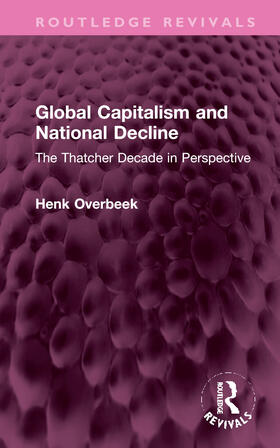 Overbeek |  Global Capitalism and National Decline | Buch |  Sack Fachmedien