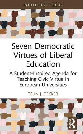 Dekker |  Seven Democratic Virtues of Liberal Education | Buch |  Sack Fachmedien