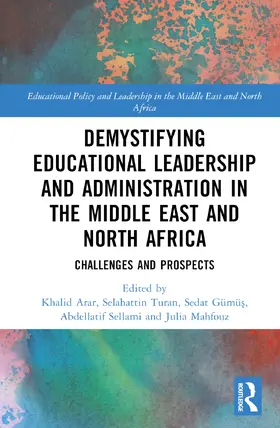 Arar / Turan / Gümü¿ |  Demystifying Educational Leadership and Administration in the Middle East and North Africa | Buch |  Sack Fachmedien