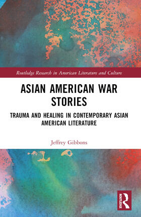 Tyler Gibbons |  Asian American War Stories | Buch |  Sack Fachmedien