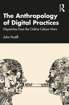 Postill |  The Anthropology of Digital Practices | Buch |  Sack Fachmedien