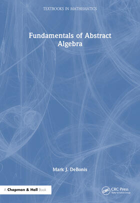 DeBonis |  Fundamentals of Abstract Algebra | Buch |  Sack Fachmedien