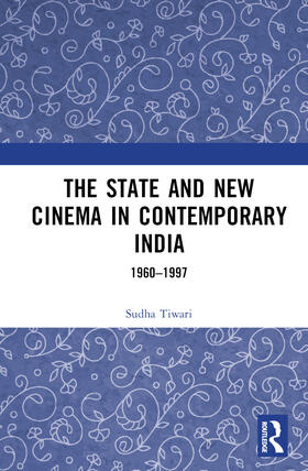 Tiwari |  The State and New Cinema in Contemporary India | Buch |  Sack Fachmedien