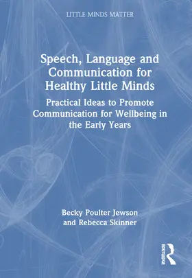 Poulter Jewson / Skinner |  Speech, Language and Communication for Healthy Little Minds | Buch |  Sack Fachmedien