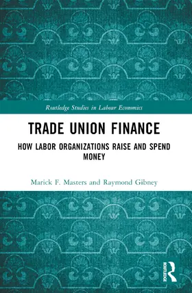 Masters / Gibney |  Trade Union Finance | Buch |  Sack Fachmedien