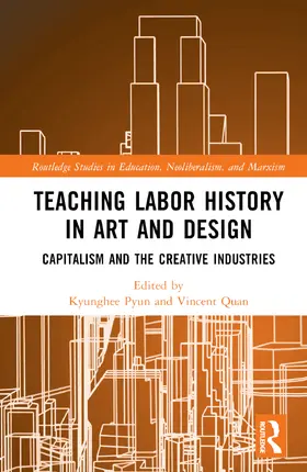 Pyun / Quan |  Teaching Labor History in Art and Design | Buch |  Sack Fachmedien