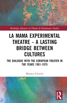 Cristini |  La MaMa Experimental Theatre - A Lasting Bridge Between Cultures | Buch |  Sack Fachmedien