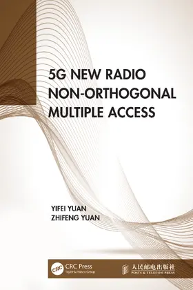 Yuan |  5G New Radio Non-Orthogonal Multiple Access | Buch |  Sack Fachmedien