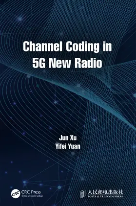 Xu / Yuan |  Channel Coding in 5G New Radio | Buch |  Sack Fachmedien