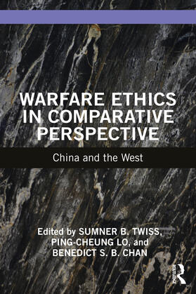 Chan / Twiss / Lo |  Warfare Ethics in Comparative Perspective | Buch |  Sack Fachmedien