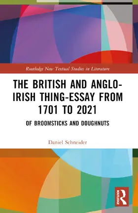 Schneider |  The British and Anglo-Irish Thing-Essay from 1701 to 2021 | Buch |  Sack Fachmedien