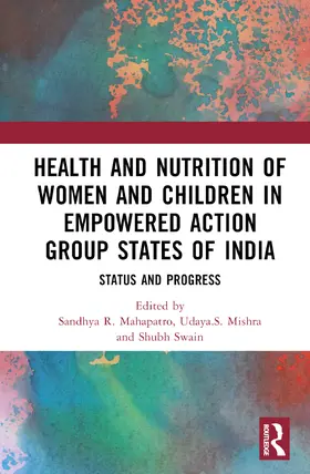 Mahapatro / Mishra / Swain |  Health and Nutrition of Women and Children in Empowered Action Group States of India | Buch |  Sack Fachmedien