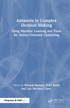 Hussain / Gao / Rabhi |  Advances in Complex Decision Making | Buch |  Sack Fachmedien