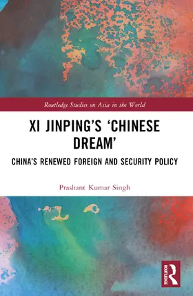 Kumar Singh |  Xi Jinping's 'Chinese Dream' | Buch |  Sack Fachmedien