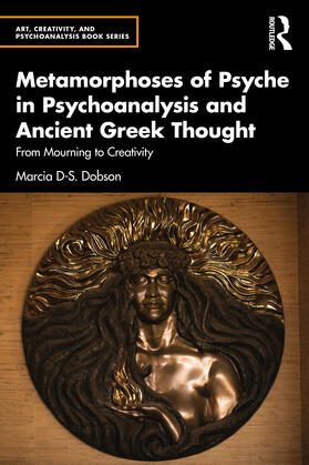 Dobson |  Metamorphoses of Psyche in Psychoanalysis and Ancient Greek Thought | Buch |  Sack Fachmedien