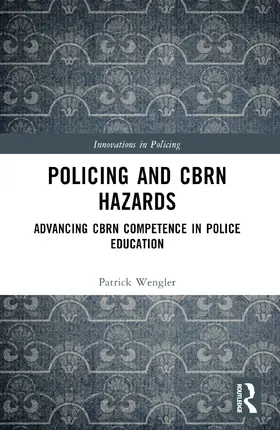 Wengler |  Policing and CBRN Hazards | Buch |  Sack Fachmedien