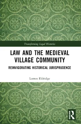 Eldridge |  Law and the Medieval Village Community | Buch |  Sack Fachmedien