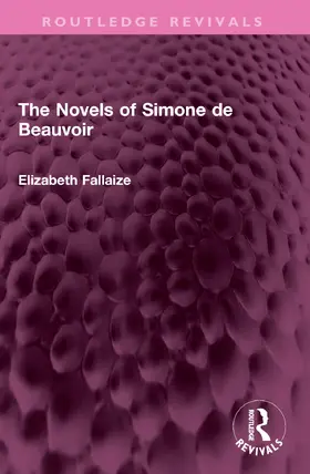 Fallaize |  The Novels of Simone de Beauvoir | Buch |  Sack Fachmedien