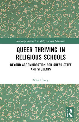 Henry |  Queer Thriving in Religious Schools | Buch |  Sack Fachmedien