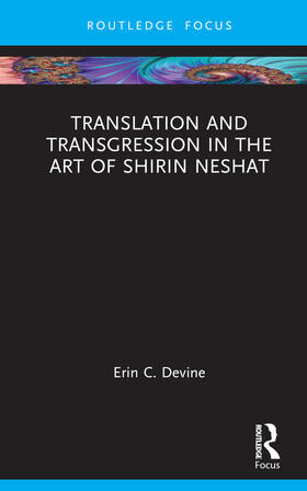 Devine |  Translation and Transgression in the Art of Shirin Neshat | Buch |  Sack Fachmedien