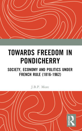 More |  Towards Freedom in Pondicherry | Buch |  Sack Fachmedien