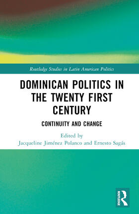 Jiménez Polanco / Sagás |  Dominican Politics in the Twenty First Century | Buch |  Sack Fachmedien